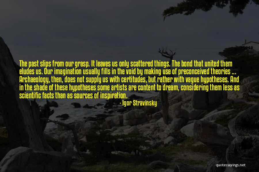 Our Bond Quotes By Igor Stravinsky Our Bond Quotes By Igor Stravinsky