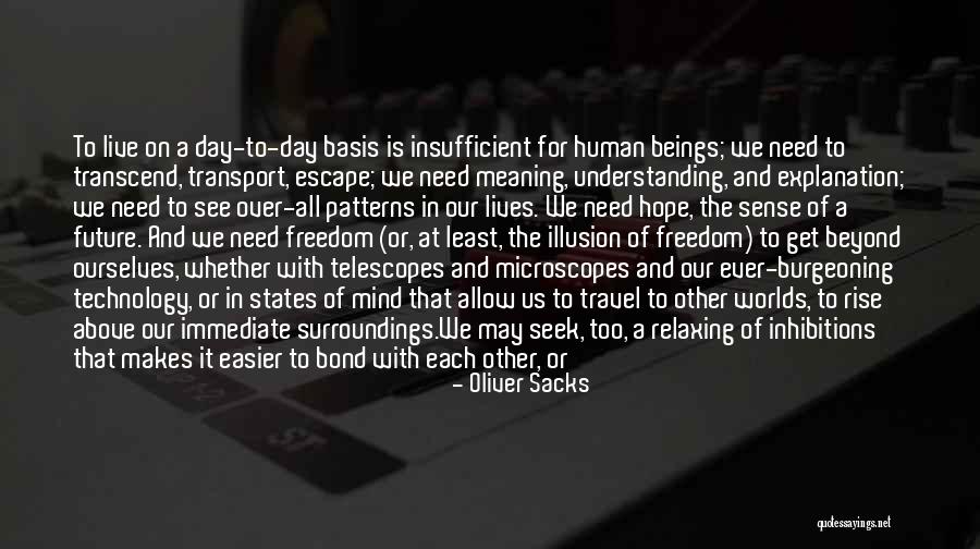 Our Bond Quotes By Oliver Sacks Our Bond Quotes By Oliver Sacks