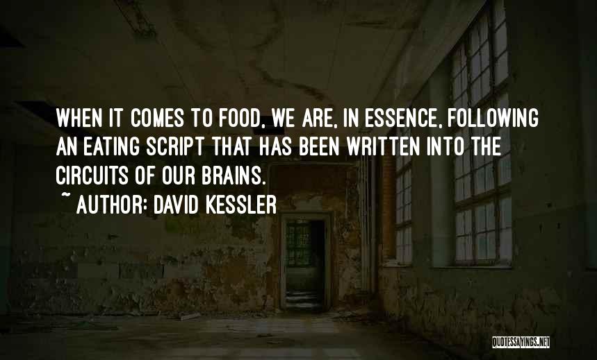 Our Brains Quotes By David Kessler