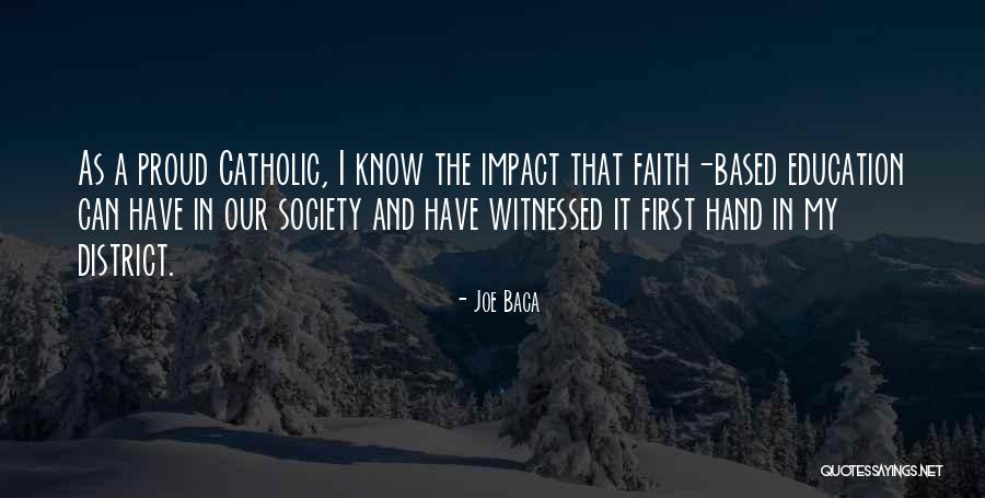 Our Catholic Faith Quotes By Joe Baca