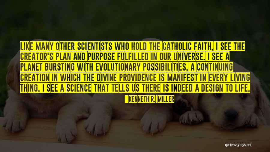 Our Catholic Faith Quotes By Kenneth R. Miller