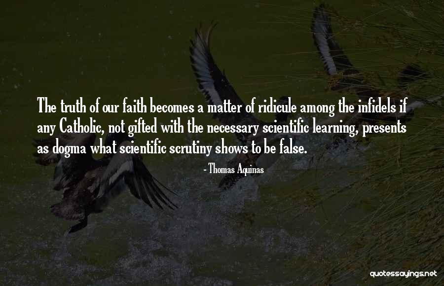 Our Catholic Faith Quotes By Thomas Aquinas