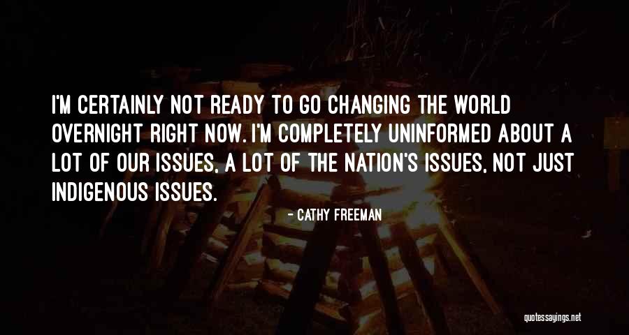 Our Changing World Quotes By Cathy Freeman