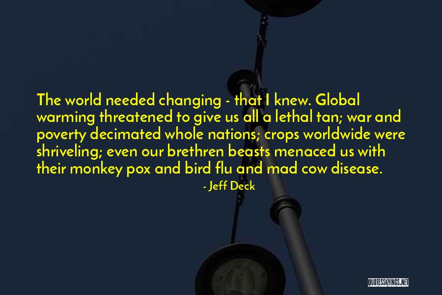 Our Changing World Quotes By Jeff Deck