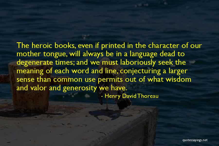 Our Character Quotes By Henry David Thoreau Our Character Quotes By Henry David Thoreau