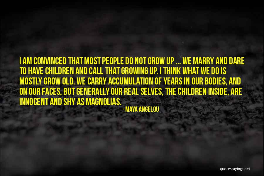 Our Children Growing Up Quotes By Maya Angelou Our Children Growing Up Quotes By Maya Angelou