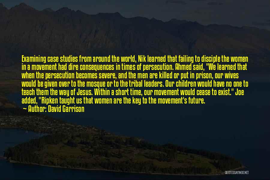 Our Children's Future Quotes By David Garrison