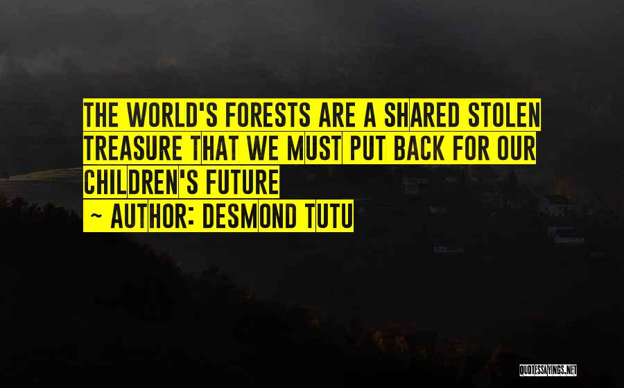 Our Children's Future Quotes By Desmond Tutu