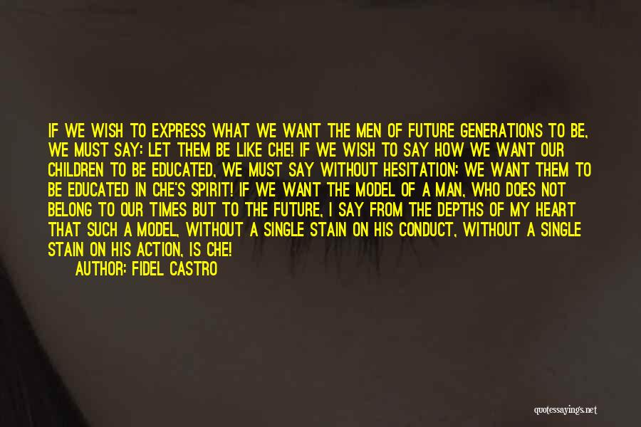 Our Children's Future Quotes By Fidel Castro