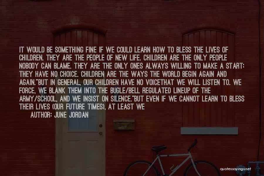 Our Children's Future Quotes By June Jordan