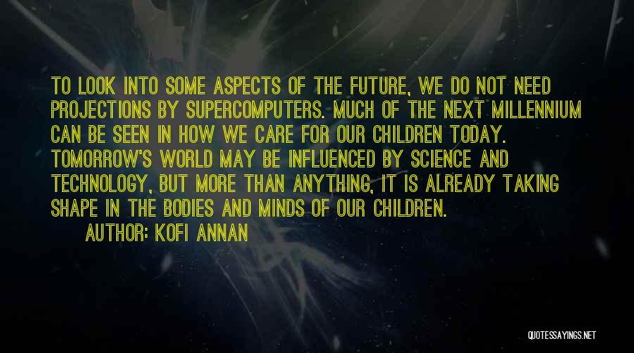 Our Children's Future Quotes By Kofi Annan