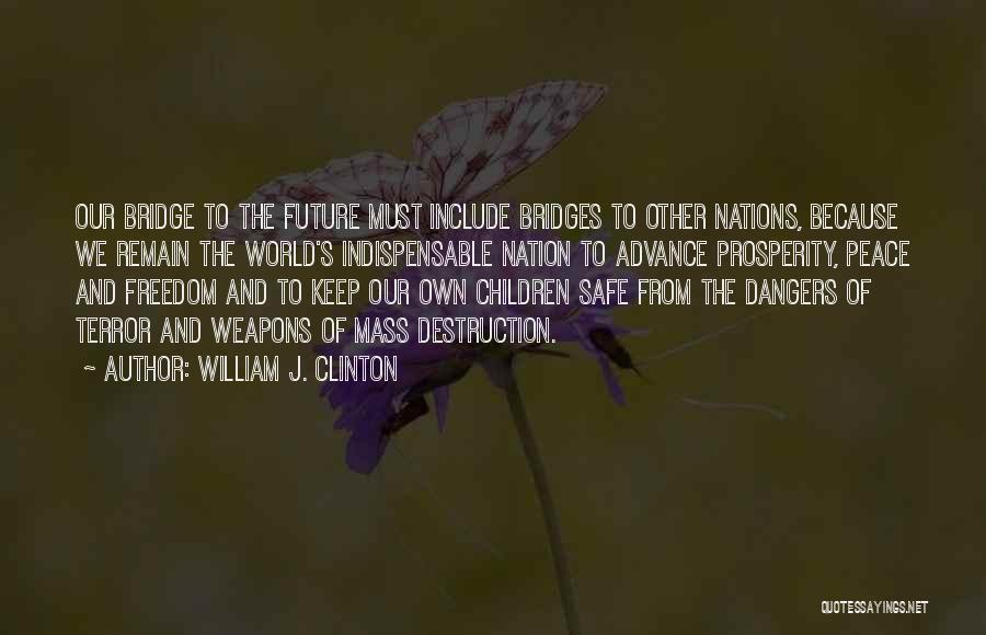 Our Children's Future Quotes By William J. Clinton