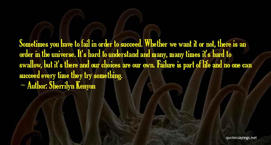 Our Choices In Life Quotes By Sherrilyn Kenyon