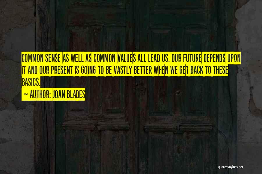 Our Common Future Quotes By Joan Blades