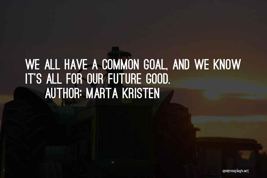 Our Common Future Quotes By Marta Kristen