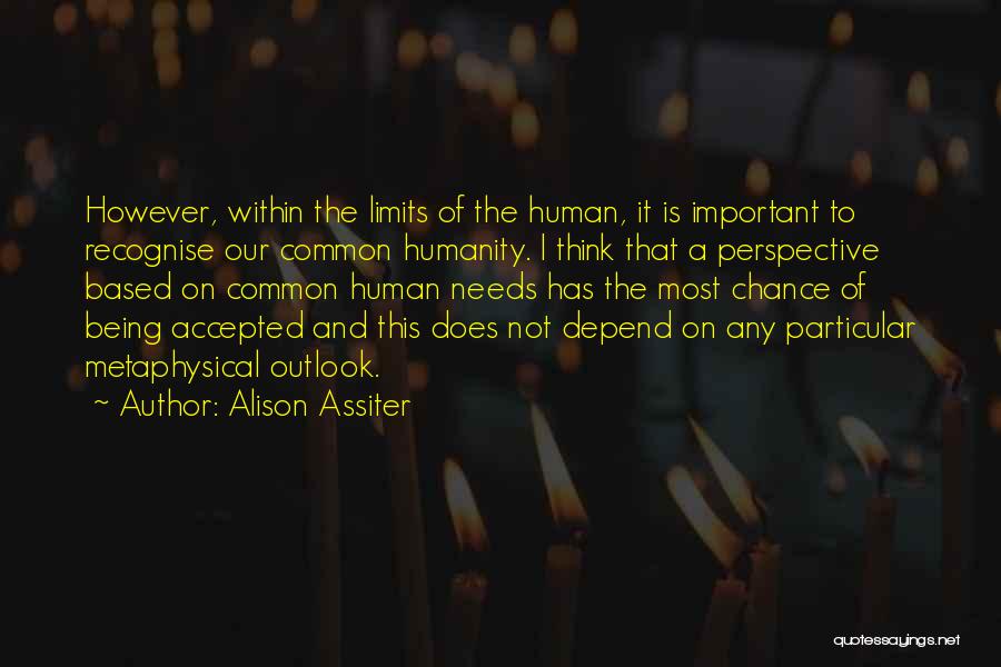 Our Common Humanity Quotes By Alison Assiter