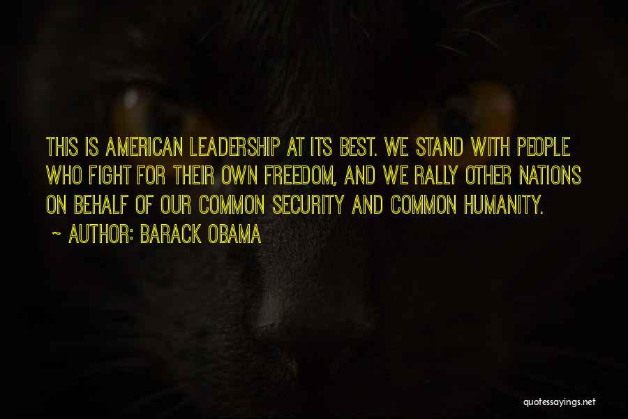 Our Common Humanity Quotes By Barack Obama