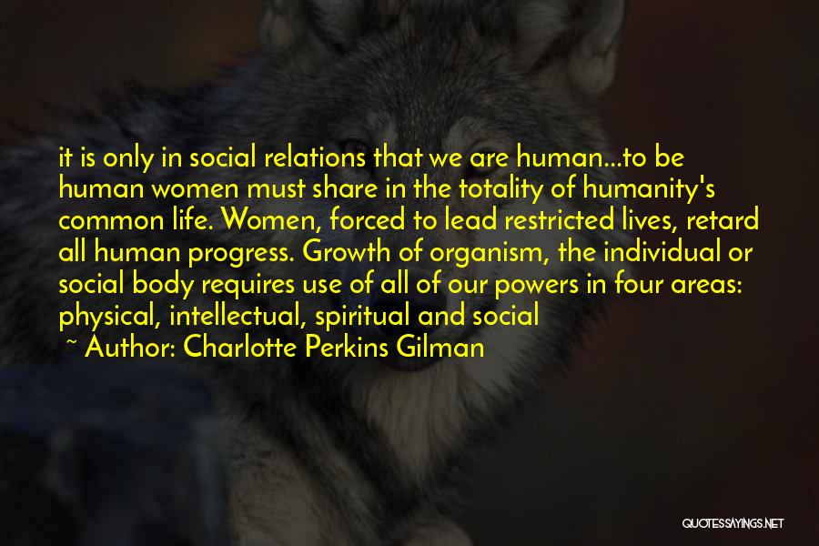 Our Common Humanity Quotes By Charlotte Perkins Gilman