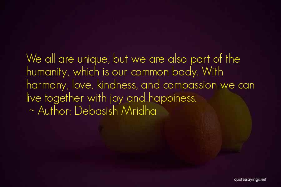 Our Common Humanity Quotes By Debasish Mridha