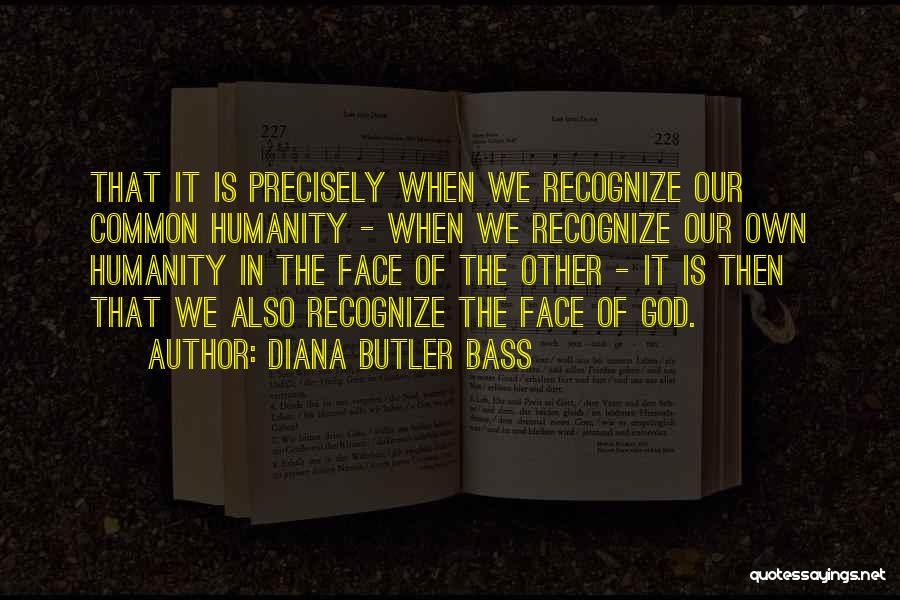 Our Common Humanity Quotes By Diana Butler Bass