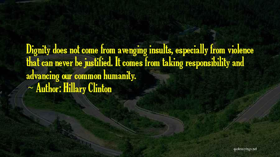 Our Common Humanity Quotes By Hillary Clinton