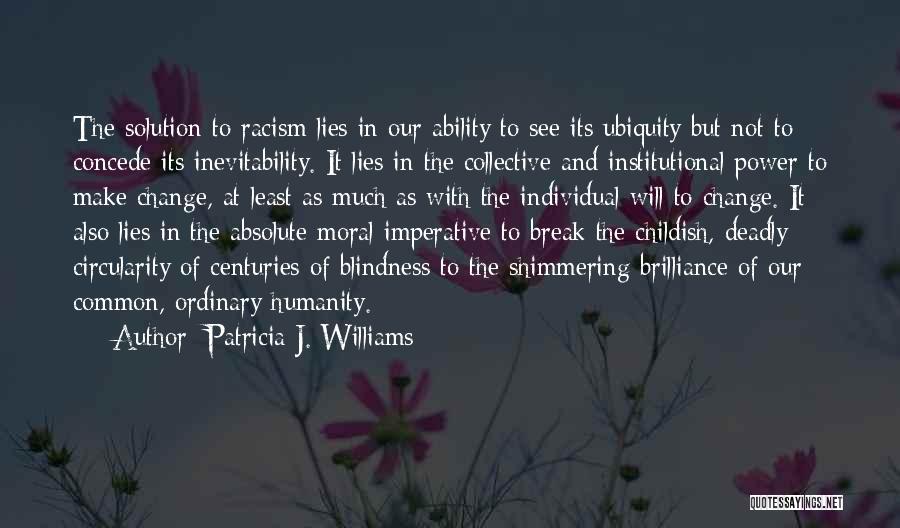 Our Common Humanity Quotes By Patricia J. Williams