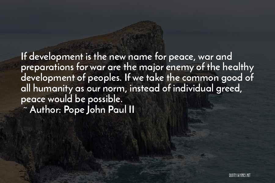 Our Common Humanity Quotes By Pope John Paul II