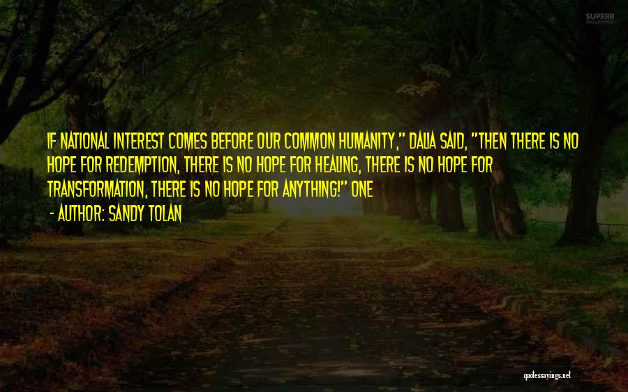 Our Common Humanity Quotes By Sandy Tolan