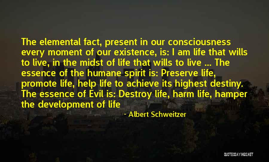 Our Consciousness Quotes By Albert Schweitzer