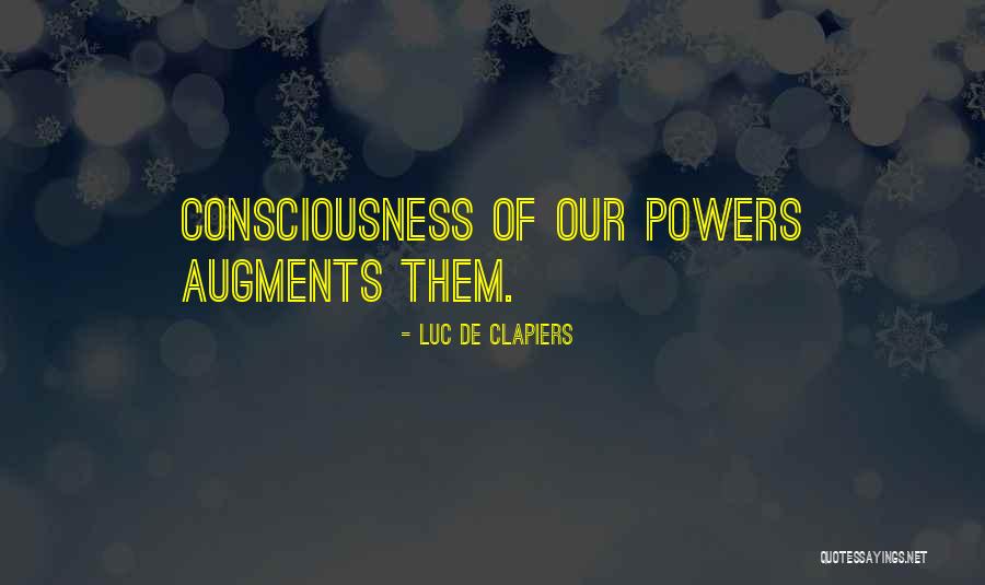 Our Consciousness Quotes By Luc De Clapiers