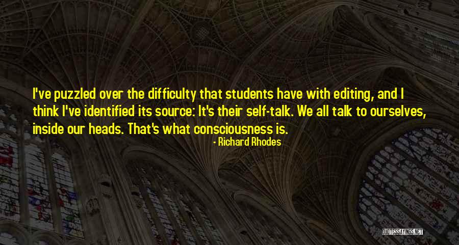 Our Consciousness Quotes By Richard Rhodes