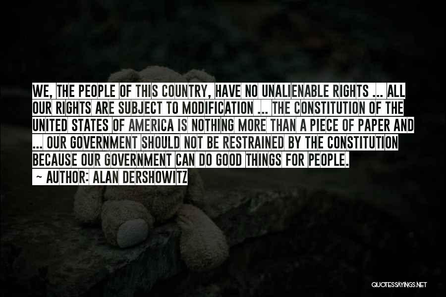 Our Constitution Quotes By Alan Dershowitz