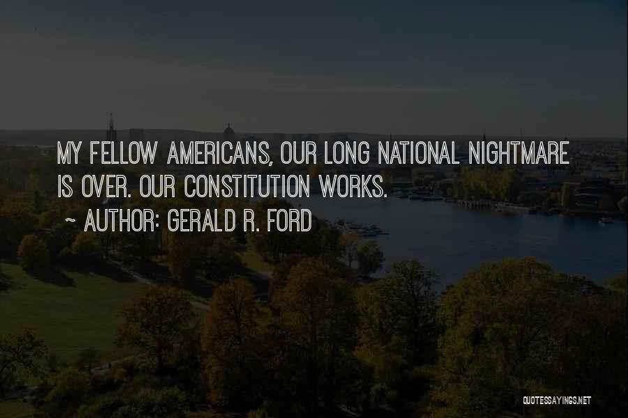 Our Constitution Quotes By Gerald R. Ford