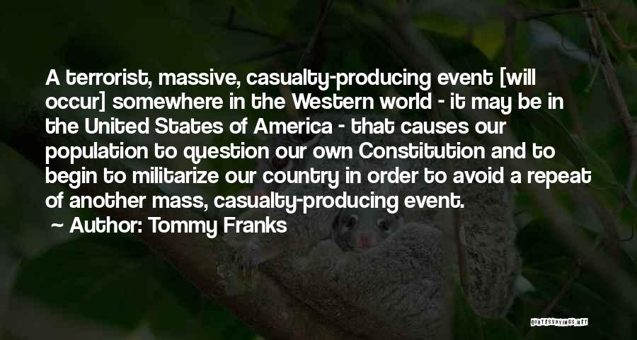 Our Constitution Quotes By Tommy Franks