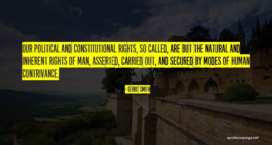 Our Constitutional Rights Quotes By Gerrit Smith Our Constitutional Rights Quotes By Gerrit Smith