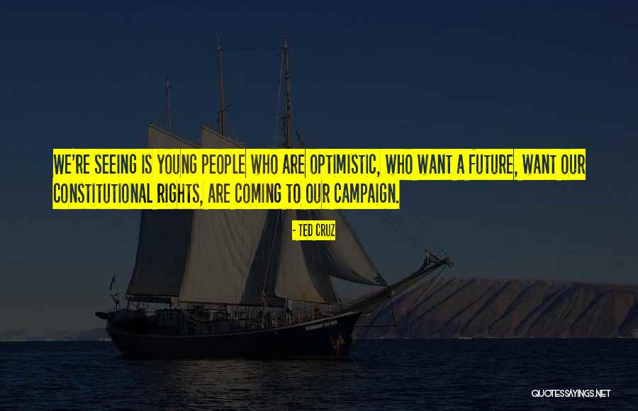 Our Constitutional Rights Quotes By Ted Cruz Our Constitutional Rights Quotes By Ted Cruz