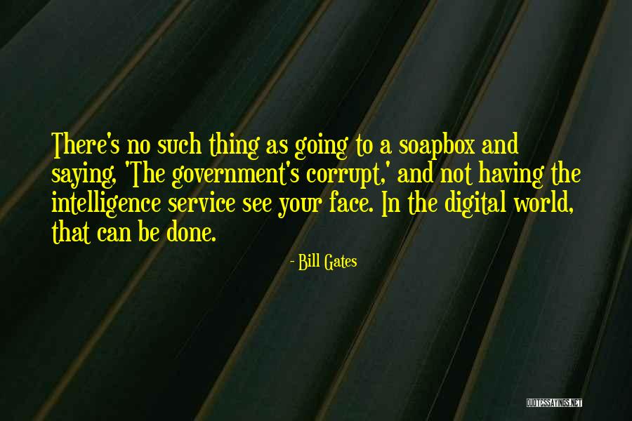 Our Corrupt Government Quotes By Bill Gates Our Corrupt Government Quotes By Bill Gates