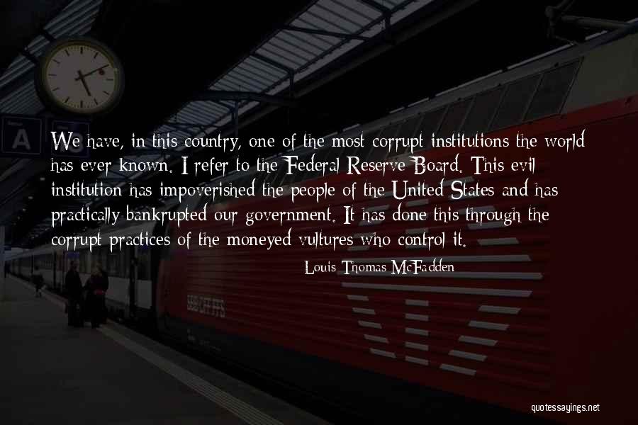 Our Corrupt Government Quotes By Louis Thomas McFadden Our Corrupt Government Quotes By Louis Thomas McFadden