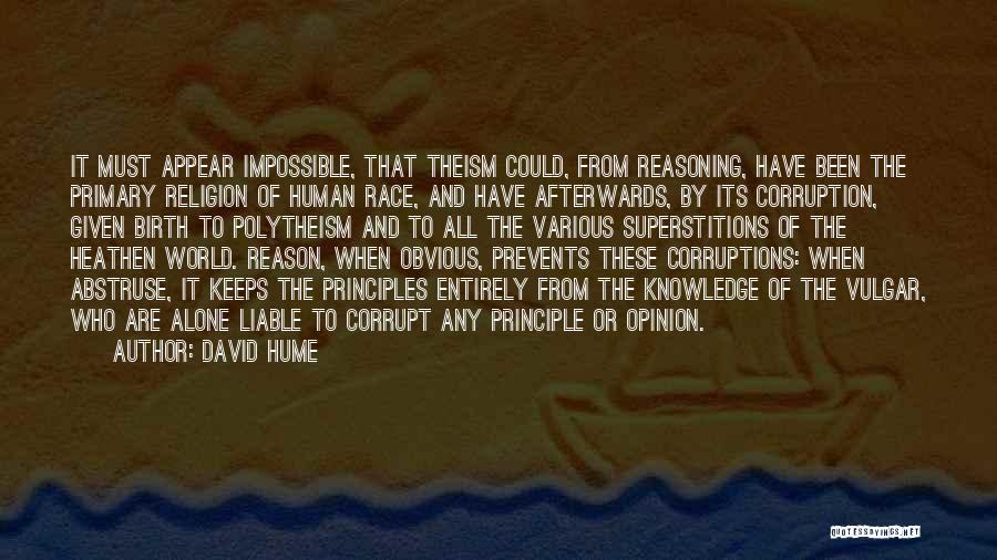 Our Corrupt World Quotes By David Hume