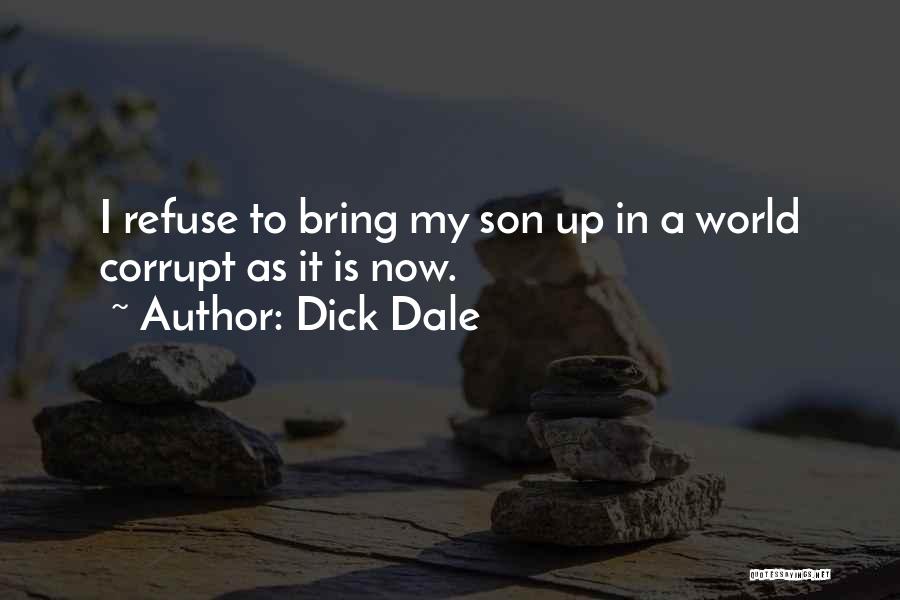 Our Corrupt World Quotes By Dick Dale