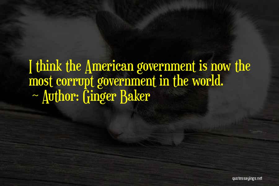 Our Corrupt World Quotes By Ginger Baker