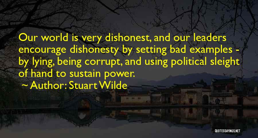 Our Corrupt World Quotes By Stuart Wilde