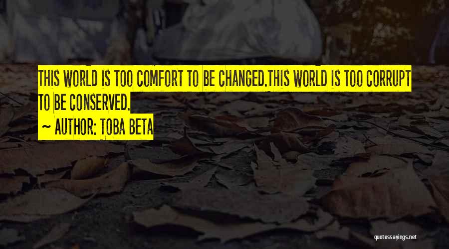 Our Corrupt World Quotes By Toba Beta