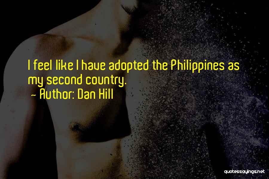 Our Country Philippines Quotes By Dan Hill