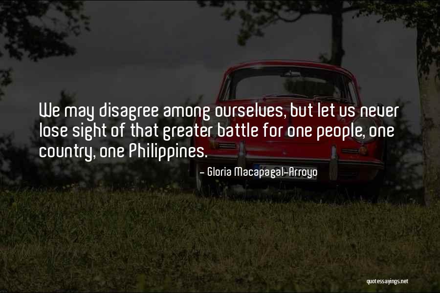 Our Country Philippines Quotes By Gloria Macapagal-Arroyo