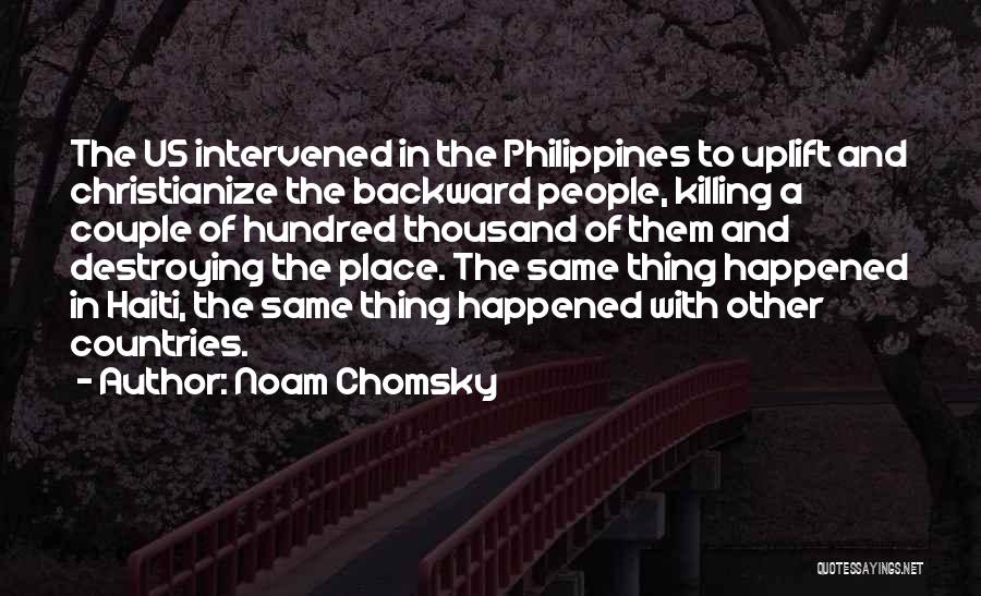 Our Country Philippines Quotes By Noam Chomsky