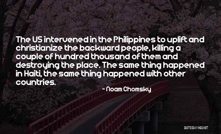 Our Country Philippines Quotes By Noam Chomsky