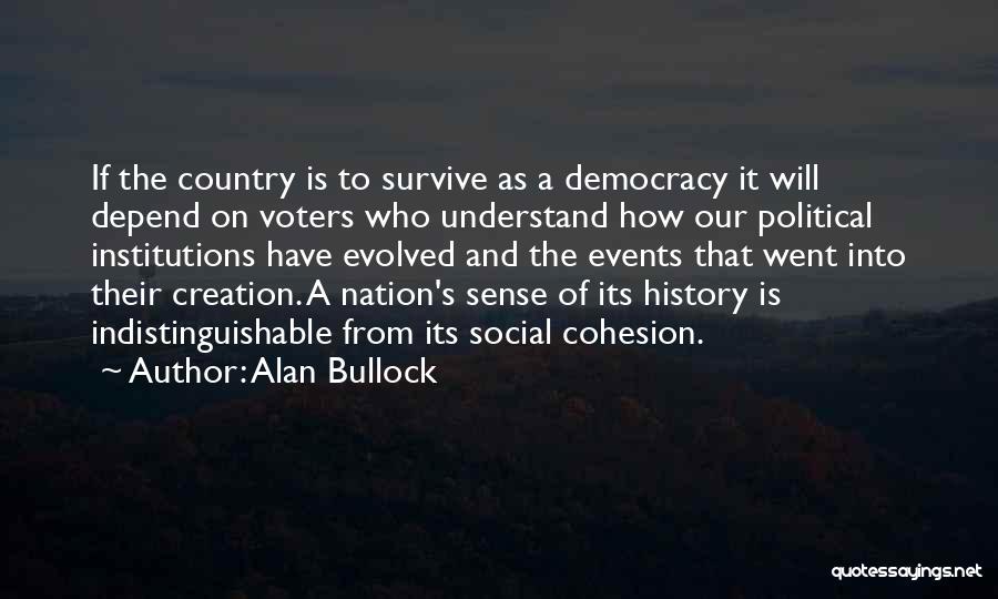 Our Country Quotes By Alan Bullock Our Country Quotes By Alan Bullock