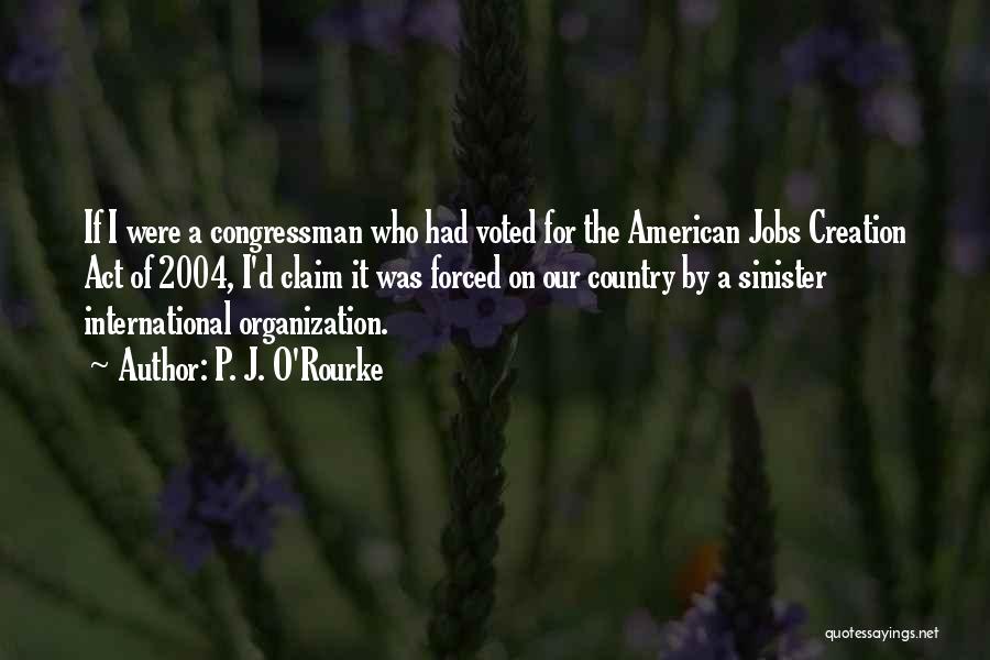 Our Country Quotes By P. J. O'Rourke Our Country Quotes By P. J. O'Rourke