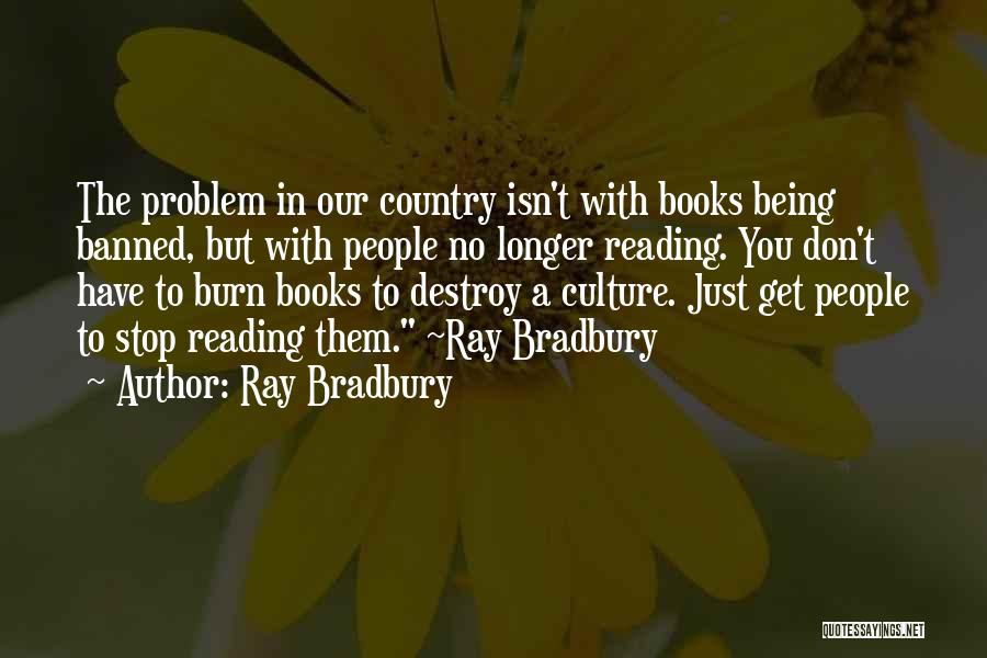 Our Country Quotes By Ray Bradbury